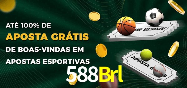 588Brl Ate 100% de Aposta Gratis